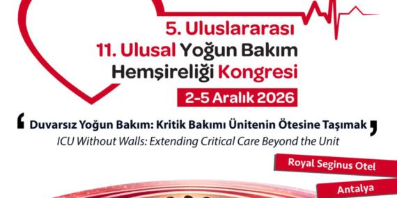 5. Uluslararası Ve 11. Ulusal Yoğun Bakım Hemşireliği Kongresi Antalya’da Düzenlenecek
