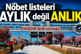 eşkişehir nöbet listesi