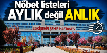 eşkişehir nöbet listesi