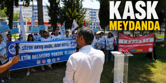 KASK’tan Memur Zammına Türkiye Genelinde Tepki