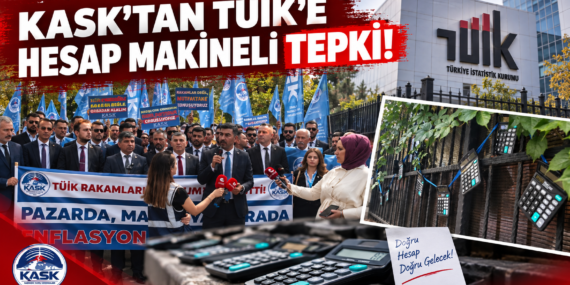 TÜİK Önünde Hesap Makinalı Protesto: KASK’tan Enflasyon Rakamlarına Sert Tepki