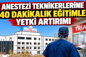 Şile Hastanesi’nde Anestezi Yetki Artırımı